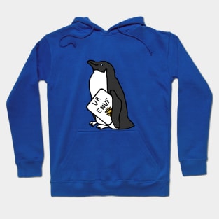 Little Penguin Says U R Enuf Hoodie